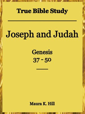 cover image of True Bible Study--Joseph and Judah Genesis 37-50